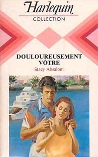 Livrenpoche : Douloureusement vôtre - Stacy Absalom - Livre