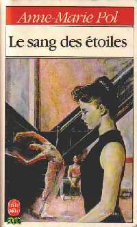 Livrenpoche : Le sang des étoiles - Anne-Marie Pol - Livre