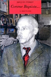 Livrenpoche : Comme Baptiste... Ou les tranquilisants à travers les âges - Jacques Perret - Livre