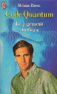 Livrenpoche : Code Quantum Tome V : Le jugement du fléau - Melanie Rawn - Livre