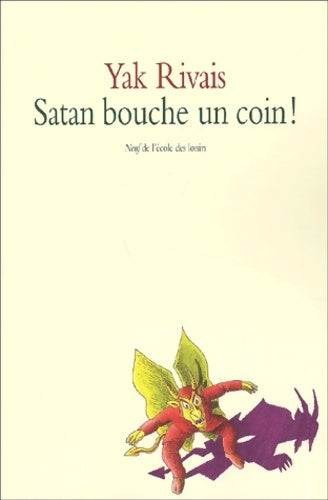 Livrenpoche : Satan bouche un coin ! - Yak Rivais - Livre