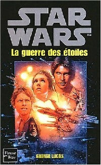 Livrenpoche : La trilogie fondatrice Tome I : La guerre des étoiles - George Lucas - Livre