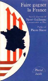 Livrenpoche : Faire gagner la France - Henri Guillaume - Livre
