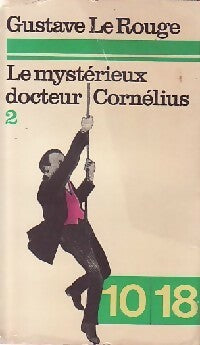 Livrenpoche : Le mystérieux docteur Cornélius Tome II - Gustave Le Rouge - Livre
