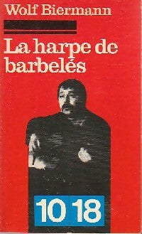 Livrenpoche : La harpe de barbelés - Pieke Biermann - Livre