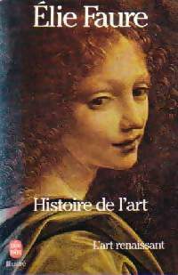 Livrenpoche : Histoire de l'art Tome III : L'art renaissant - Elie Faure - Livre