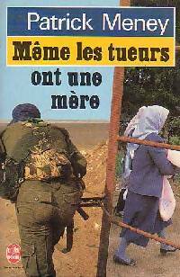 Livrenpoche : Même les tueurs ont une mère - Patrick Meney - Livre