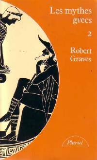 Les mythes grecs Tome II - Robert Graves - Livre