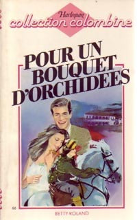 Livrenpoche : Pour un bouquet d'orchidées - Betty Roland - Livre