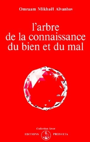 Livrenpoche : L'arbre de la connaissance du bien et du mal - Omraam Mikhaël Aïvanhov - Livre