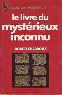 Livrenpoche : Le livre du mystérieux inconnu - Robert Charroux - Livre