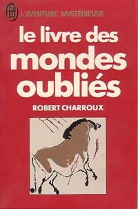 Livrenpoche : Le livre des mondes oubliés - Robert Charroux - Livre