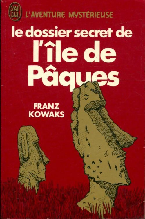 Livrenpoche : Le dossier secret de l'île de Pâques - Franz Kowaks - Livre