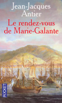 Le rendez-vous de Marie-Galante - Jean-Jacques Antier -  Pocket - Livre