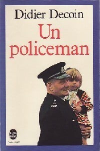 Livrenpoche : Un policeman - Didier Decoin - Livre