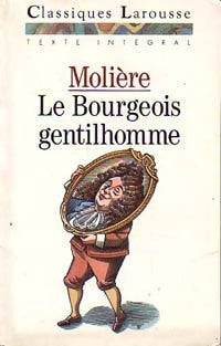 Livrenpoche : Le bourgeois gentilhomme - Molière, Y. Bomati - Livre