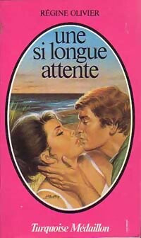 Une si longue attente - Régine Olivier - Livre