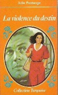 La violence du destin - Julie Fontange - Livre
