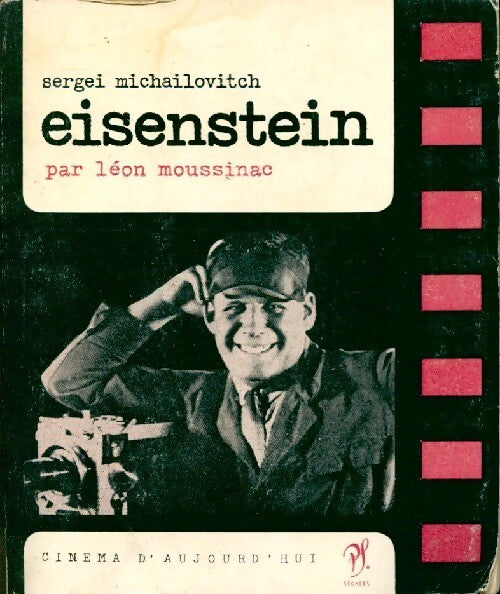Livrenpoche : Sergei Michailovitch Eisenstein - Léon Moussinac - Livre