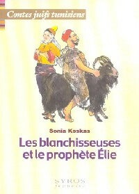 Livrenpoche : Les blanchisseuses et le prophète Elie, contes juifs tunisiens - Sonia Koskas - Livre