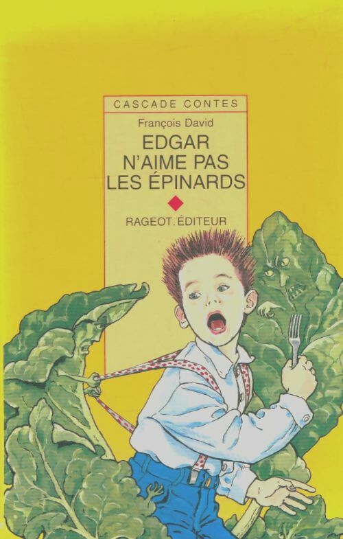 Livrenpoche : Edgar n'aime pas les épinards - François David - Livre