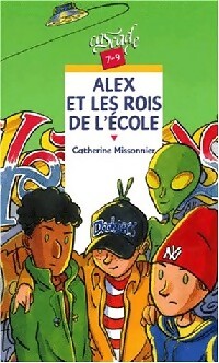 Alex et les rois de l'école - Catherine Missonnier -  Cascade - Livre