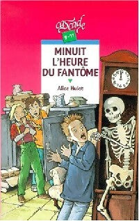 Livrenpoche : Minuit, l'heure du fantôme - Alice Hulot - Livre