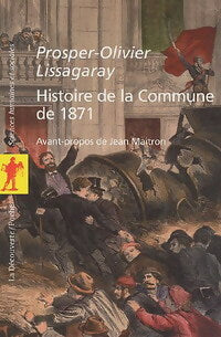 Histoire de la Commune de 1871 - Prosper-Olivier Lissagray - Livre