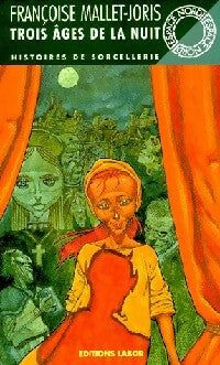 Livrenpoche : Trois âges de la nuit - Françoise Mallet-Joris - Livre