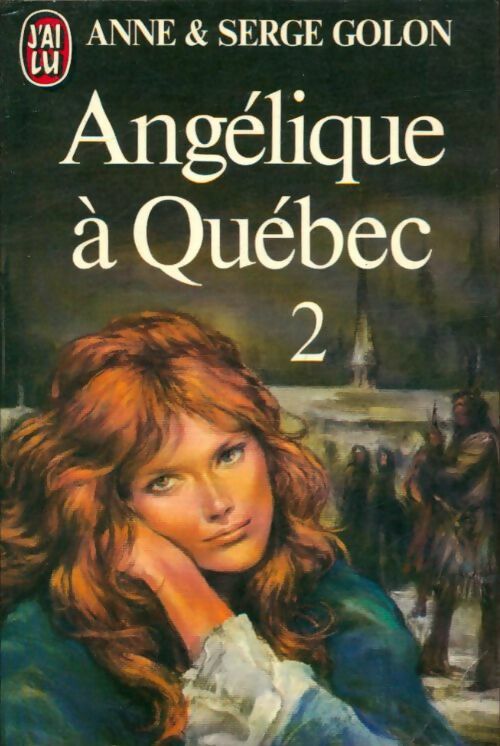 Livrenpoche : Angélique à Québec Tome II - Serge Golon, Anne Golon - Livre