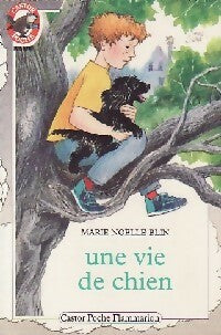 Livrenpoche : Une vie de chien - Marie-Noëlle Blin - Livre