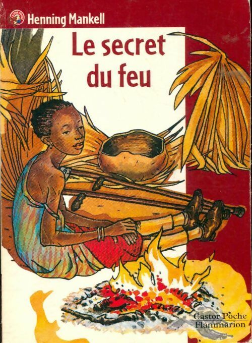 Livrenpoche : Le secret du feu - Henning Mankell - Livre