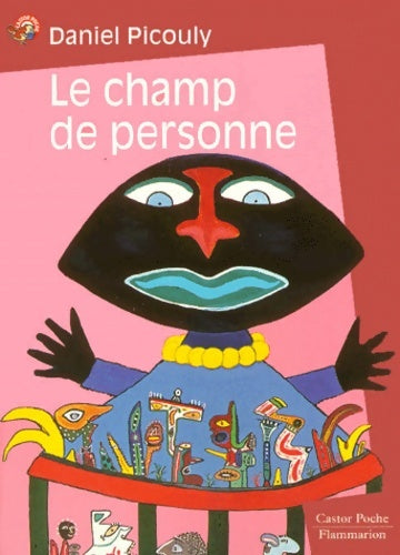 Livrenpoche : Le champ de personne - Daniel Picouly - Livre