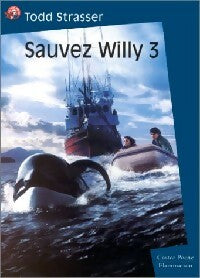 Livrenpoche : Sauvez Willy 3 - Todd Strasser - Livre