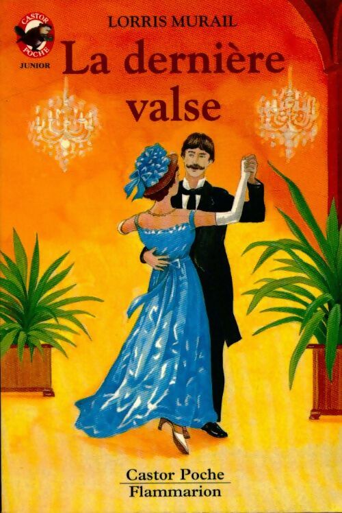 Livrenpoche : La dernière valse - Lorris Murail - Livre