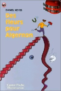 Des fleurs pour Algernon - Daniel Keyes - Livre