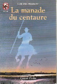 Livrenpoche : La manade du centaure - Louise Perrot - Livre