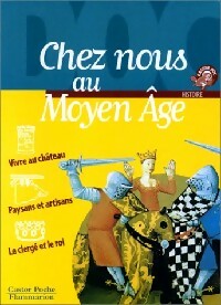 Livrenpoche : Chez nous au Moyen Age - Brigitte Coppin - Livre