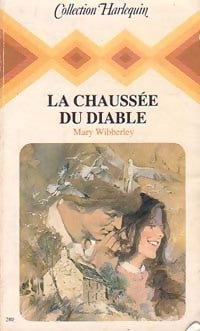 La chaussée du diable - Mary Wibberley - Livre