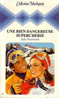 Livrenpoche : Une bien dangereuse supercherie - Sally Wentworth - Livre