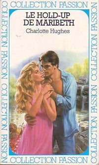 Livrenpoche : Le hold-up de Maribeth - Charlotte Hughes - Livre