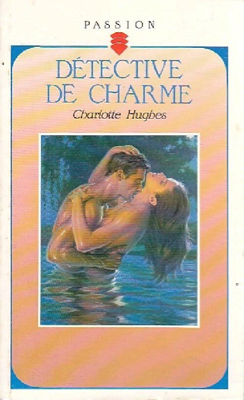 Détective de charme - Charlotte Hughes - Livre