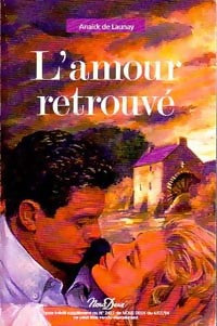 Livrenpoche : L'amour retrouvé - Anaïck De Launay - Livre