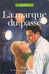 Livrenpoche : La marque du passé - Alice Valière - Livre