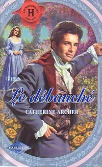 Livrenpoche : Le débauché - Catherine Archer - Livre
