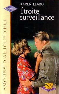 Livrenpoche : Etroite surveillance - Karen Leabo - Livre