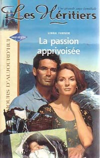 Livrenpoche : La passion apprivoisée - Linda Turner - Livre