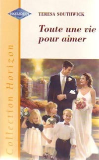 Livrenpoche : Toute une vie pour aimer - Teresa Southwick - Livre