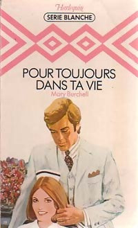 Livrenpoche : Pour toujours dans ta vie - Mary Burchell - Livre