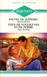 Livrenpoche : Vous ne vouliez pas d'une femme / Sauvée de justesse ! - Mary Bowring, Marion Lennox - Livre